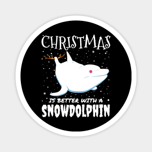 Christmas Is Better With A Snowdolphin - christmas cute snow Dolphin gift Magnet